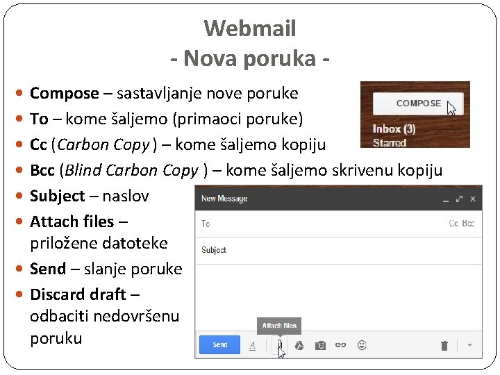 Webmail - Nova poruka Compose – sastavljanje nove poruke To – kome šaljemo (primaoci