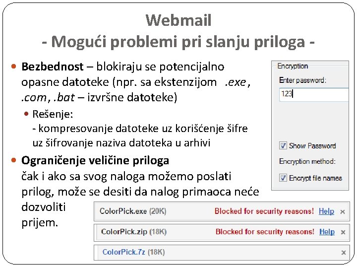 Webmail - Mogući problemi pri slanju priloga Bezbednost – blokiraju se potencijalno opasne datoteke