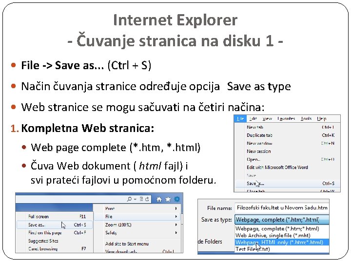 Internet Explorer - Čuvanje stranica na disku 1 File -> Save as. . .