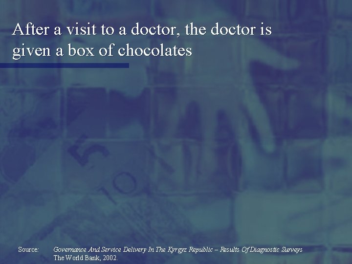 After a visit to a doctor, the doctor is given a box of chocolates