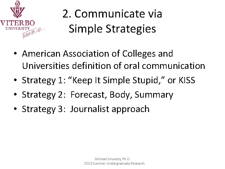 2. Communicate via Simple Strategies • American Association of Colleges and Universities definition of