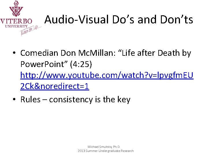 Audio-Visual Do’s and Don’ts • Comedian Don Mc. Millan: “Life after Death by Power.