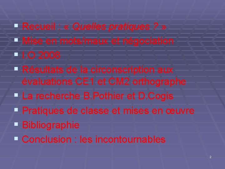 § Recueil : « Quelles pratiques ? » § Mise en mots/maux et négociation