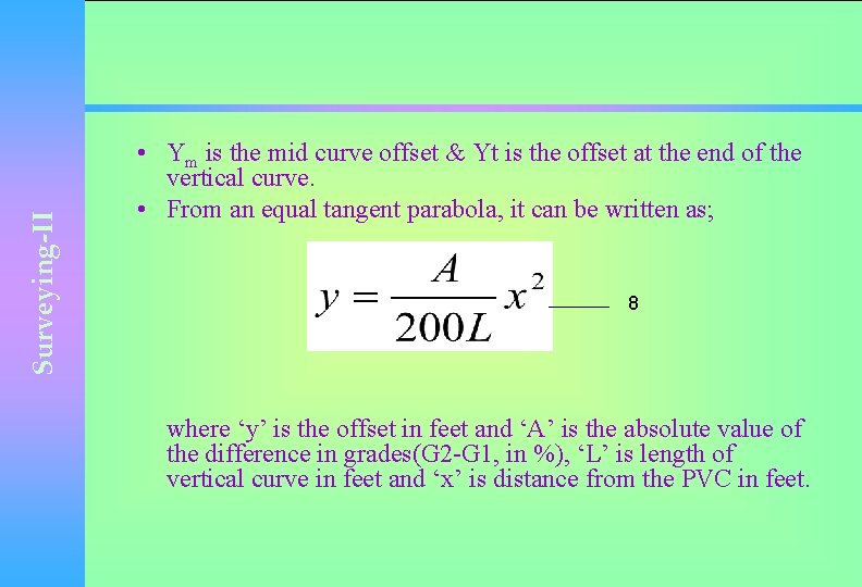 Surveying-II • Ym is the mid curve offset & Yt is the offset at