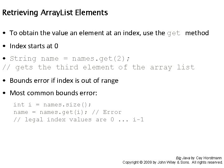 Retrieving Array. List Elements • To obtain the value an element at an index,
