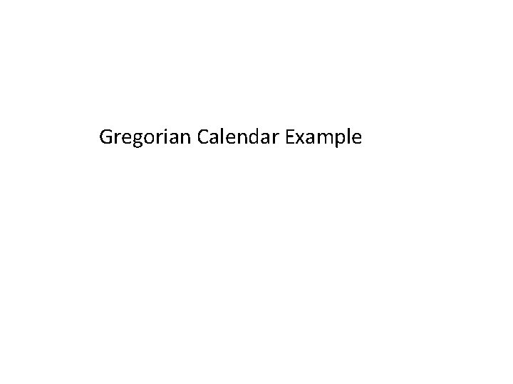 Gregorian Calendar Example 