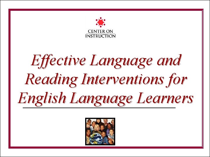 Effective Language and Reading Interventions for English Language Learners 