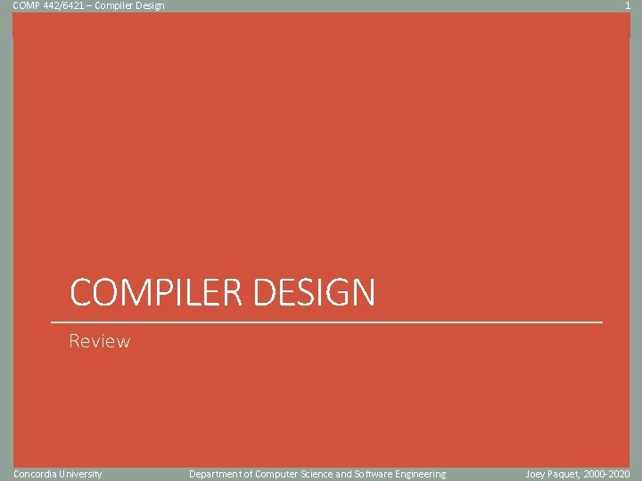 COMP 442/6421 – Compiler Design 1 Click to edit Master title style COMPILER DESIGN