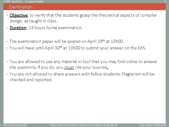 COMP 442/6421 – Compiler Design 2 Examination • Objective: to verify that the students