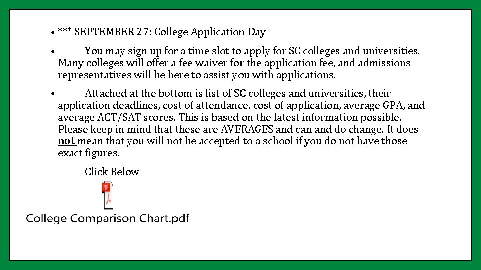  • *** SEPTEMBER 27: College Application Day • You may sign up for