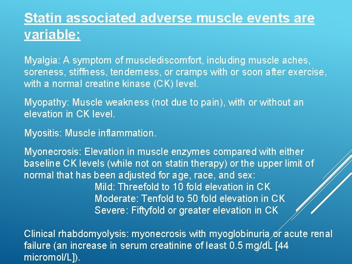 Statin associated adverse muscle events are variable: Myalgia: A symptom of musclediscomfort, including muscle