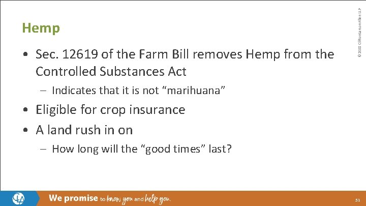  • Sec. 12619 of the Farm Bill removes Hemp from the Controlled Substances