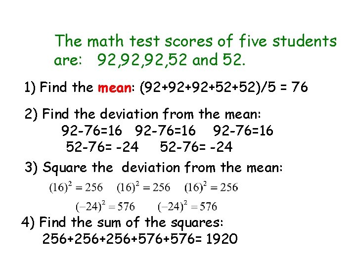 The math test scores of five students are: 92, 92, 52 and 52. 1)