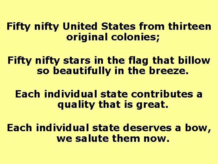 Fifty nifty United States from thirteen original colonies; Fifty nifty stars in the flag