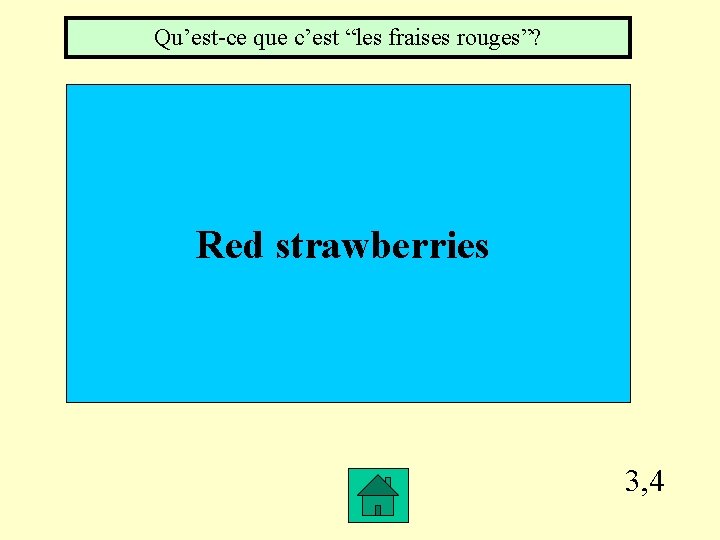 Qu’est-ce que c’est “les fraises rouges”? Red strawberries 3, 4 