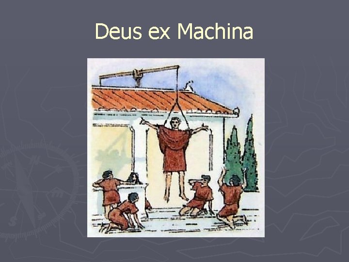 Deus ex Machina 