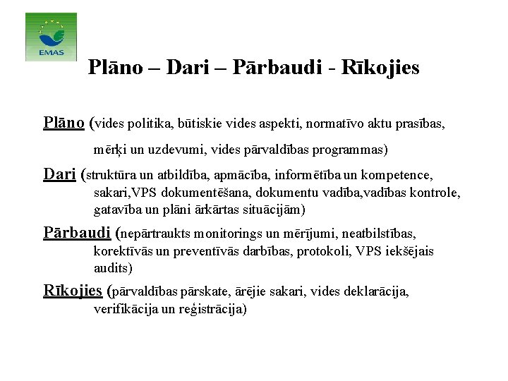 Plāno – Dari – Pārbaudi - Rīkojies Plāno (vides politika, būtiskie vides aspekti, normatīvo Plāno – Dari – Pārbaudi - Rīkojies Plāno (vides politika, būtiskie vides aspekti, normatīvo