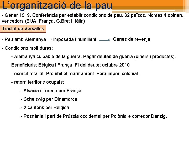 L’organització de la pau - Gener 1919. Conferència per establir condicions de pau. 32