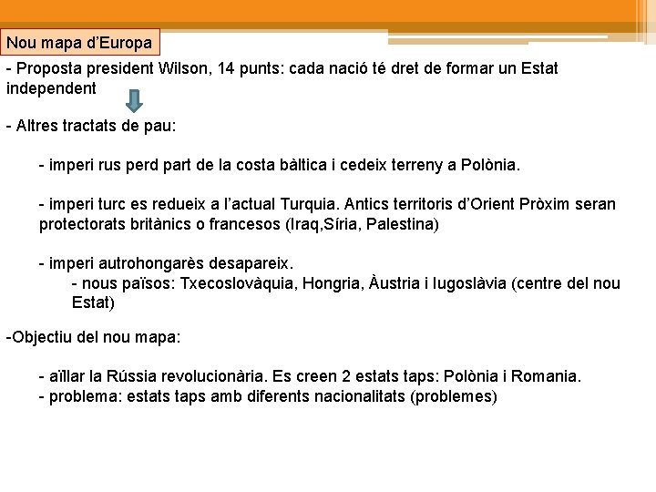 Nou mapa d’Europa - Proposta president Wilson, 14 punts: cada nació té dret de