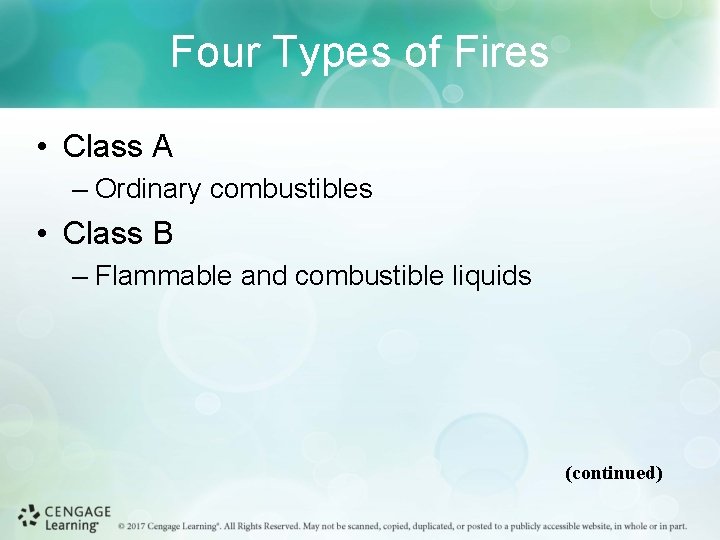 Four Types of Fires • Class A – Ordinary combustibles • Class B –