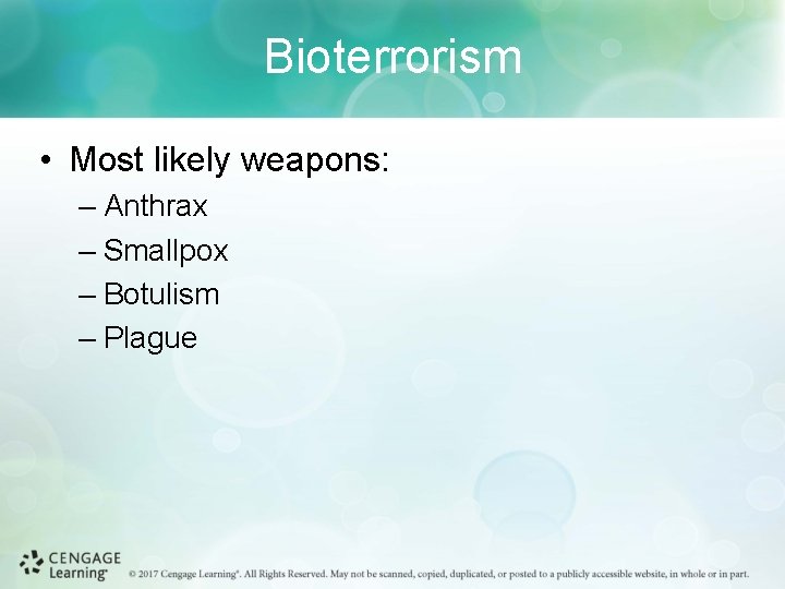 Bioterrorism • Most likely weapons: – Anthrax – Smallpox – Botulism – Plague 