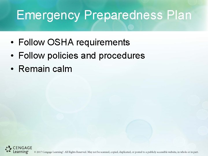 Emergency Preparedness Plan • Follow OSHA requirements • Follow policies and procedures • Remain
