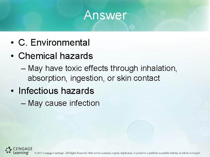 Answer • C. Environmental • Chemical hazards – May have toxic effects through inhalation,