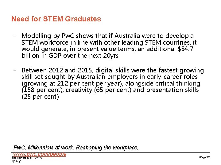 Need for STEM Graduates – Modelling by Pw. C shows that if Australia were