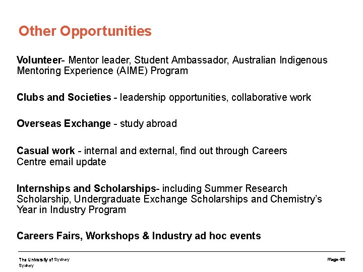 Other Opportunities Volunteer- Mentor leader, Student Ambassador, Australian Indigenous Mentoring Experience (AIME) Program Clubs