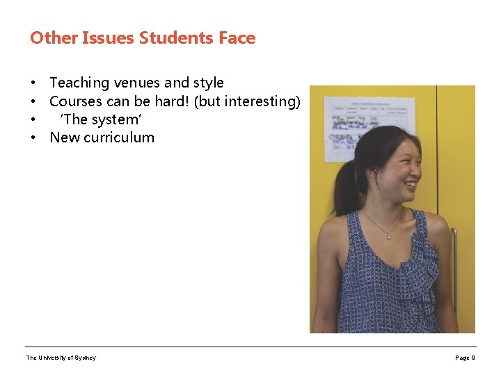 Other Issues Students Face • • Teaching venues and style Courses can be hard!