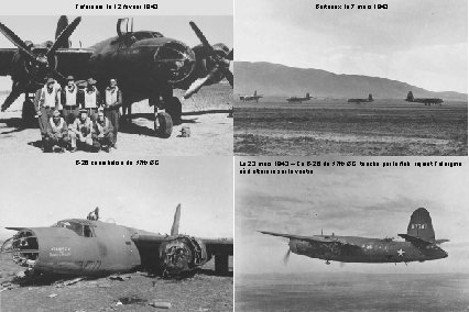 Tafaraoui, le 12 février 1943 Berteaux, le 7 mars 1943 B-26 cannibalisé du 17