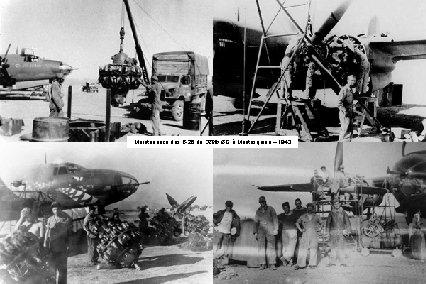 Maintenance des B-26 du 320 th BG à Montesquieu – 1943 