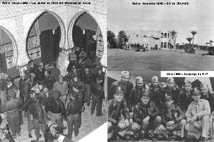 Biskra, février 1943 – Les pilotes du 301 st BG attendent les ordres Biskra,