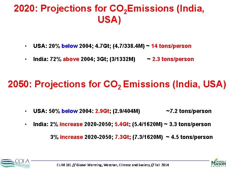 2020: Projections for CO 2 Emissions (India, USA) • USA: 20% below 2004; 4.