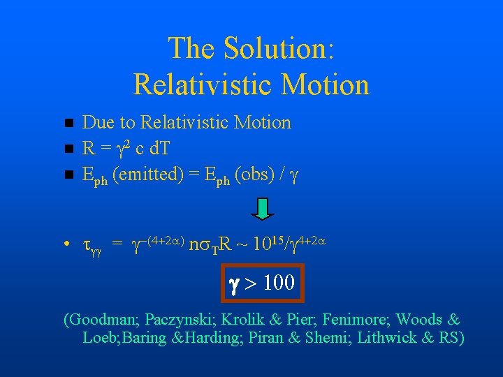 The Solution: Relativistic Motion n Due to Relativistic Motion R = 2 c d.