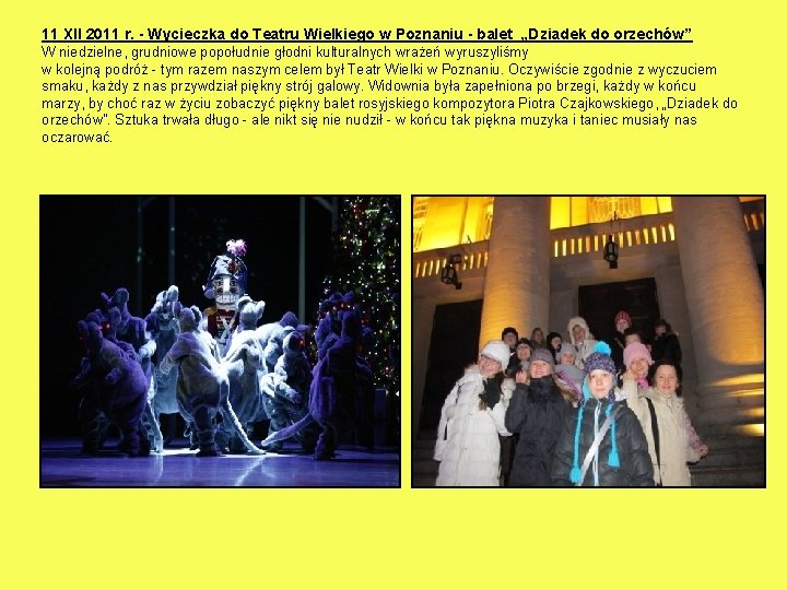 11 XII 2011 r. - Wycieczka do Teatru Wielkiego w Poznaniu - balet „Dziadek