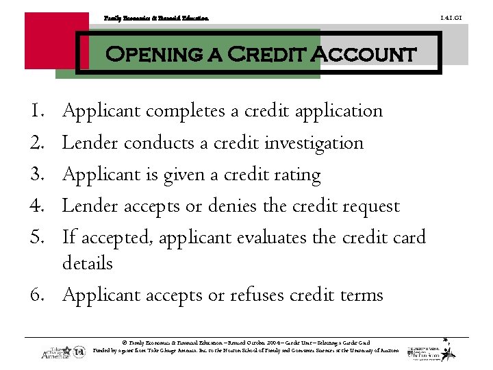 Family Economics & Financial Education Opening a Credit Account 1. 2. 3. 4. 5.