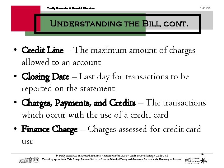 Family Economics & Financial Education 1. 4. 1. G 1 Understanding the Bill cont.