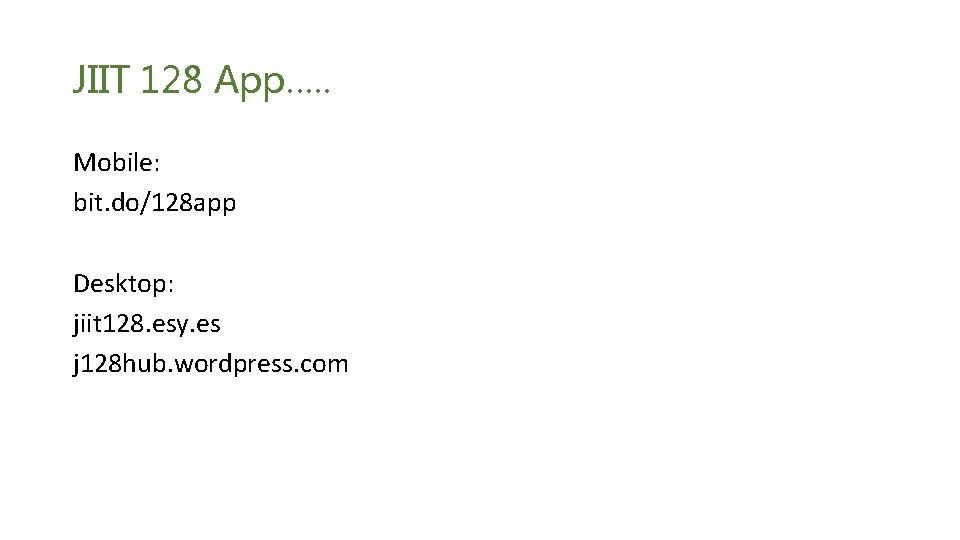 JIIT 128 App…. . Mobile: bit. do/128 app Desktop: jiit 128. esy. es j