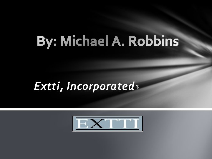 Extti, Incorporated ® 