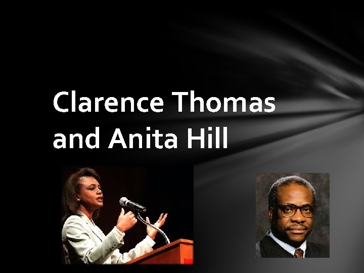 Clarence Thomas and Anita Hill 