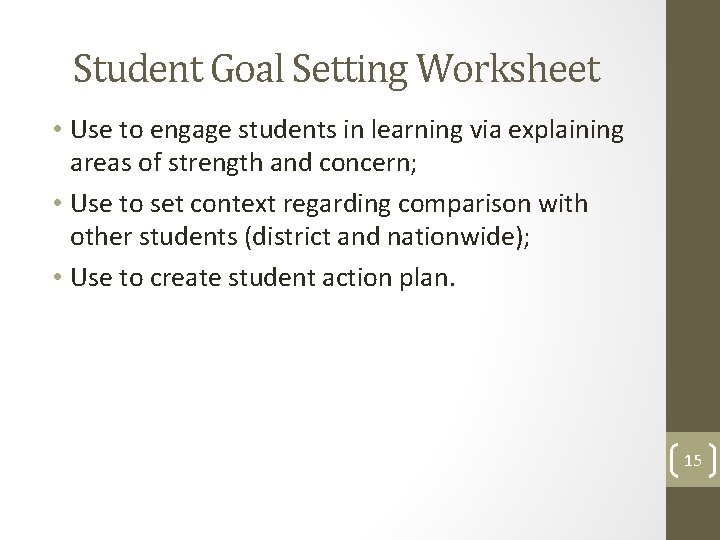 Student Goal Setting Worksheet • Use to engage students in learning via explaining areas