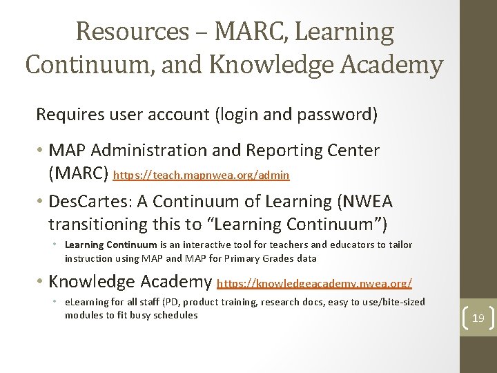 Resources – MARC, Learning Continuum, and Knowledge Academy Requires user account (login and password)