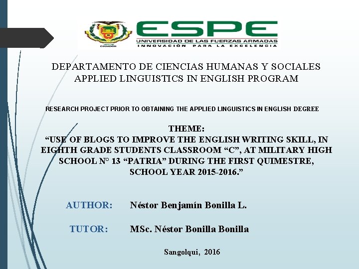 DEPARTAMENTO DE CIENCIAS HUMANAS Y SOCIALES APPLIED LINGUISTICS IN ENGLISH PROGRAM RESEARCH PROJECT PRIOR