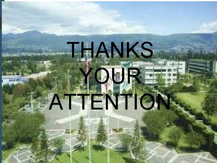 THANKS YOUR ATTENTION 