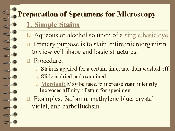 Preparation of Specimens for Microscopy 1. Simple Stains u Aqueous or alcohol solution of