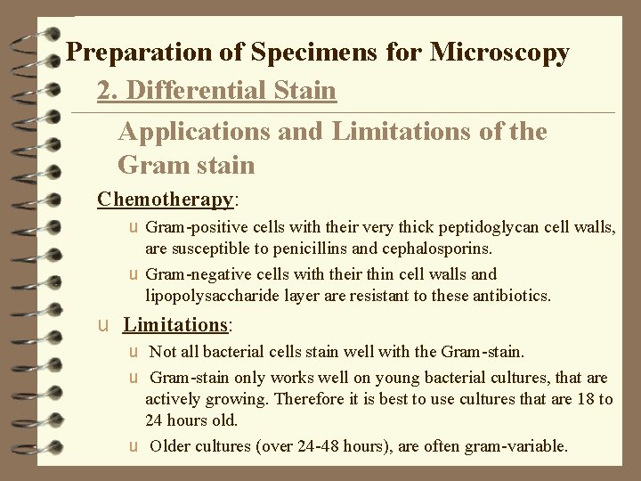 Preparation of Specimens for Microscopy 2. Differential Stain Applications and Limitations of the Gram