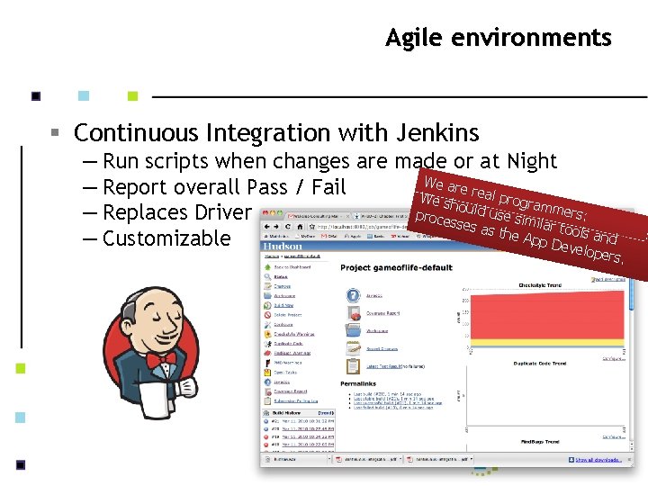 Agile environments § Continuous Integration with Jenkins — Run scripts when changes are made