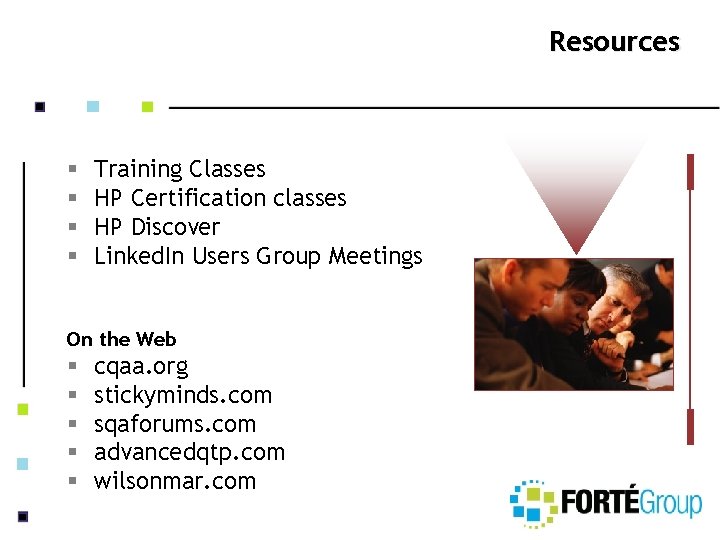 Resources § § Training Classes HP Certification classes HP Discover Linked. In Users Group