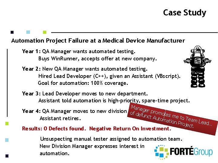 Case Study Automation Project Failure at a Medical Device Manufacturer Year 1: QA Manager